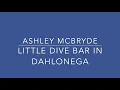 Ashley McBryde - Little Dive Bar in Dahlonega (Lyrics)