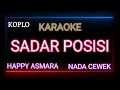 Lagu SADAR POSISI - HAPPY ASMARA - Karaoke Nada Wanita