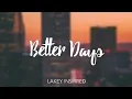 Download Lagu LAKEY INSPIRED - Better Days (1 Hour Loop)