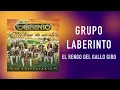Laberinto - El Rengo Del Gallo Giro [Audio Oficial]