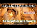 Lagu Lagu Nikah Ambon Paling Menyentuh 2026 💍 SATU UNTUK SELAMANYA (Bikin Nangis) WeddingSong#LaguTimur