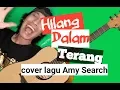 Download Lagu Hilang dalam terang (Amy Search) cover