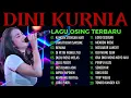 Download Lagu KANGEN STENGAH MATI, DINI KURNIA FULL ALBUM TERBARU, LAGU OSING TERPOPULER 2025, KOPLO VIRAL TIKTOK