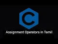 Assignment Operators in C Programming Tamil Operators Prof Antony Vijay