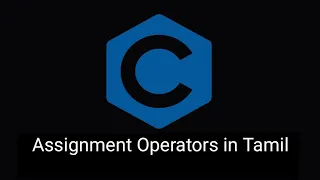 Assignment Operators in C Programming Tamil Operators Prof Antony Vijay