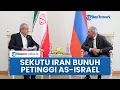 Download Lagu Alarm Perang Menggema! Armenia Sekutu Baru Iran Siap Bunuh Petinggi Israel AS, Lawan Blokade IDF