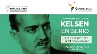 Curso Internacional Online "KELSEN EN SERIO" - Sesión 01