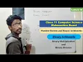 Binary Multiplication and Binary Division Number System and Binary Arithmetic Class 11