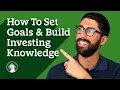 How To Set Goals Build Investing Knowledge FidQs Fidelity Investments