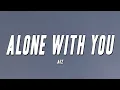 Download Lagu Arz - Alone With You (Lyrics)
