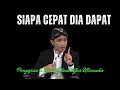 Download Lagu Pengajian Dan Sholawat Gus Ulinnuha - DALAM HAL IBADAH SIAPA CEPAT DIA DAPAT