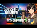 Python Game Guess The Number in Hindi Python Project - 3 Python Project With Moh Technology
