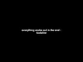 Download Lagu everything works out in the end - kodaline (slowed)