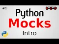 Intro to Python Mocks Python tutorial