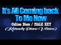 Download Lagu IT'S ALL COMING BACK TO ME NOW - Celine Dion/MALE KEY (KARAOKE PIANO VERSION)