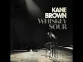 Whiskey Sour - Kane Brown