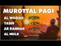 Download Lagu Gold Voice Murottal Pagi Pembuka Rezeki | Surah Al Waqiah, Yasin, Ar Rahman, Al Mulk | Alaa Aqel