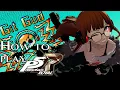 A simple Persona 5 Royal guide for struggling players