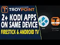 How to Install 2 Kodi Apps Fork on Firestick Android TV