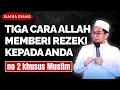 Download Lagu Tiga Cara Allah Memberi Rejeki, No 2 Khusus Orang Muslim | Ust Adi Hidayat 