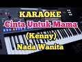 Download Lagu CINTA UNTUK MAMA||Kenny - Karaoke Nada Wanita