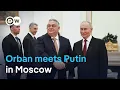 What's Orban's agenda in Moscow? | DW News