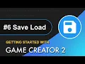 Getting Started with Game Creator 2 - Save and Load