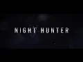 Download Lagu NIGHT HUNTER trailer