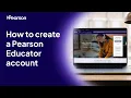 How to create a Pearson Educator account