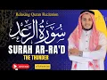 Lagu 13 Surah Ar-Ra'd Full  سورة الرعد | Soothing Recitation for Anxiety \u0026 Strength | Qari  Alaa Aqel