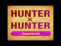 Masatoshi Ono - Departure (Hunter x Hunter) Lyrics