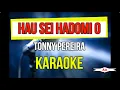 Download Lagu Hau Sei Hadomi O Karaoke (Toni Pereira)