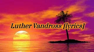 i know luther vandross lyrics 