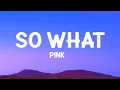 Download Lagu P!nk - So What (Lyrics)
