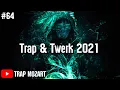 TRAP \u0026 Twerk 2021 เด็ดจัด งัดทุกดอก ♫ Trap Mozart