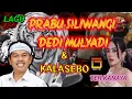 Download Lagu PRABU SILIWANGI DEDI MULYADI \u0026 KALASEBO.VOC.TEH KANAYA.DOLAN NING INDRAMAYU.Gusty hd.