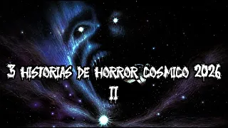 3 historias de horror cósmico de 2026