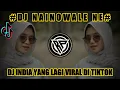 Download Lagu DJ INDIA YANG KALIAN CARI NAINOWALE NE REMIX 2021 VIRAL DI TIKTOK