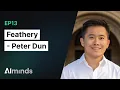 Peter Dun Founder CEO at Feathery AIMinds Part 1