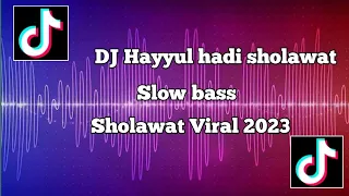 Download DJ Hayyul Hadi Sholawat AL Banjari Slow Bass Viral 2023 MP3