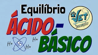 Equilíbrio acidobásico - Medicina Veterinária