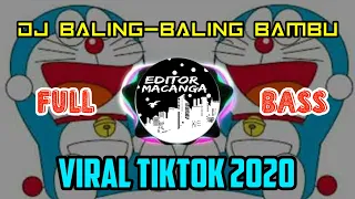 Download DJ VIRAL TIKTOK 2020 || DORAEMON BALING BALING BAMBU OH BALE BALE MP3