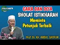 Download Lagu CARA DAN DO'A SHOLAT ISTIKHARAH MEMINTA PETUNJUK TERBAIK KH ABDUL GHOFUR LAMONGAN TERBARU 