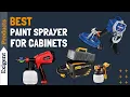 Best Paint Sprayer For Cabinets in 2026 Top Reviews
