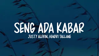 justy aldrin seng ada kabar lirik feat hendri tallane