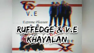 Download Ruffedge \u0026 V.E - Khayalan (Audio) MP3