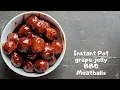 Instant Pot Grape Jelly Meatballs