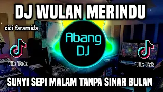 dj wulan merindu remix full bass viral tiktok terbaru 2023