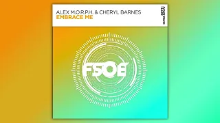 alex m o r p h u0026 cheryl barnes embrace me extended mix 