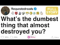 Download Lagu [FULL STORY] What’s the dumbest thing that almost destroyed you?